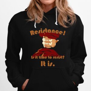 Is It Time To Resist Final Space Hoodie