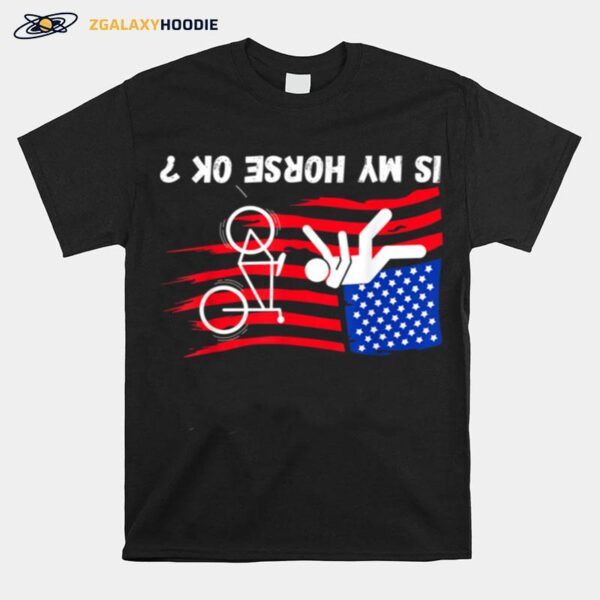 Is My Bike Ok Tshirt Funny Is My Horse Ok Biden Bike Riding T B0B51Jg14C T-Shirt