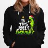 Is This Jolly Enough Christmastree Grinch Xmas Hoodie