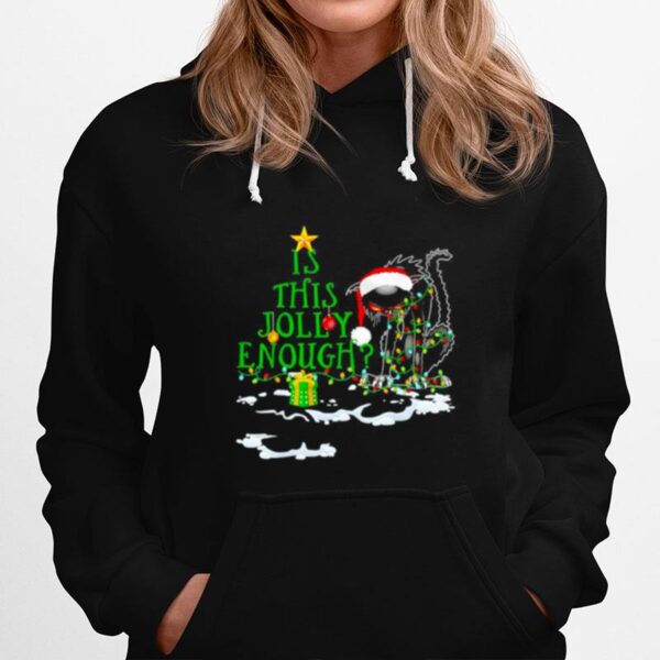 Is This Jolly Enough Noel Black Cat Merry Christmas Hoodie