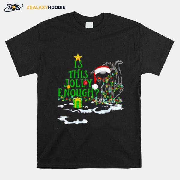 Is This Jolly Enough Noel Black Cat Merry Christmas T-Shirt