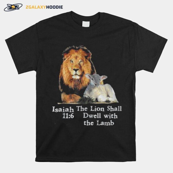 Isaiah The Lion Shall Dwell With The Lamb T-Shirt