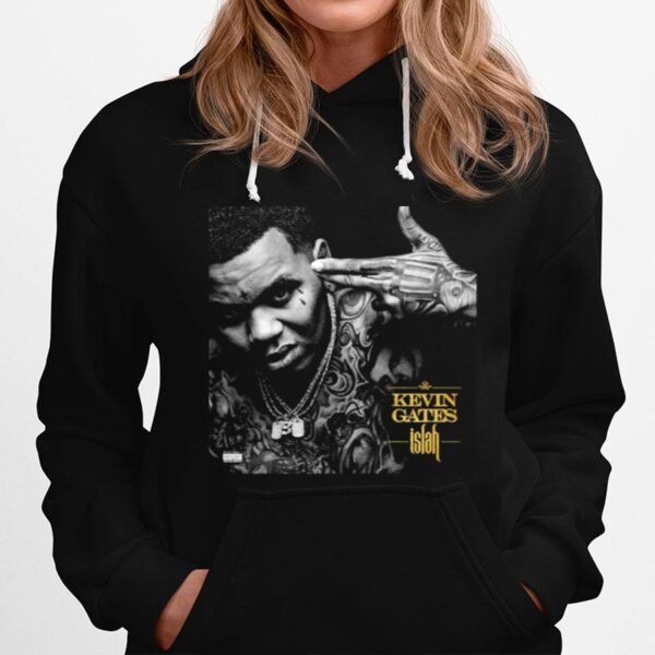 Islah Kevin Gates Rap Music Hoodie