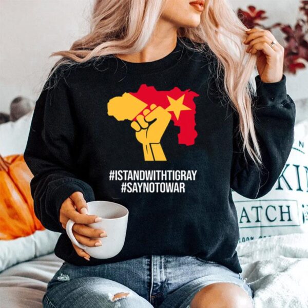 Istandwithtigray Saynotowar Sweater