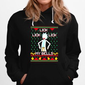 Lick Lick My Bells Rick And Morty Hoodie
