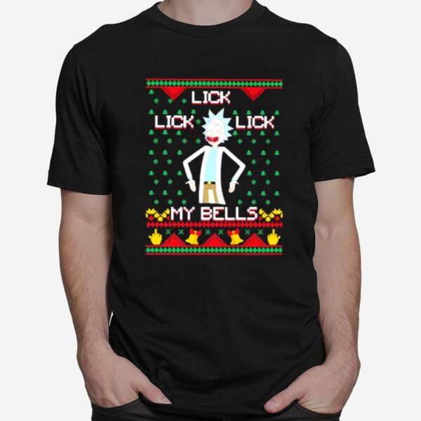 Lick Lick My Bells Rick And Morty T-Shirt