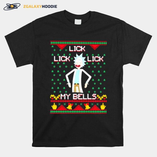 Lick Lick My Bells Rick And Morty T-Shirt