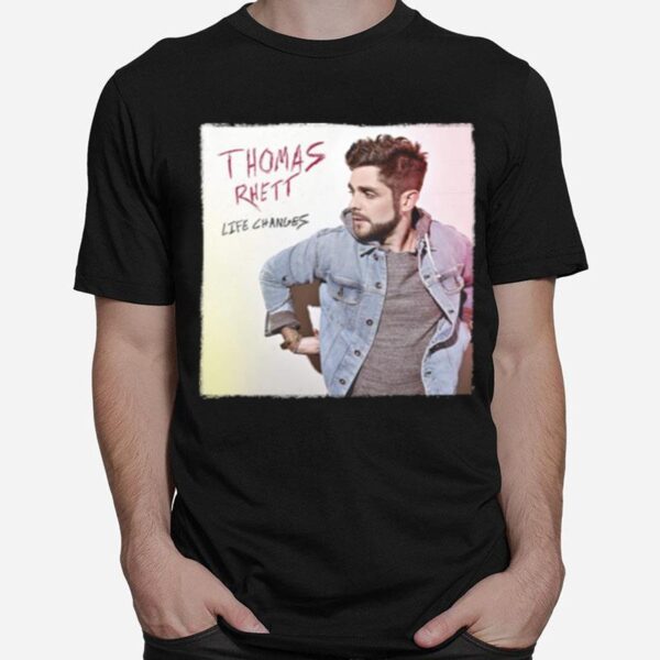 Life Changes Thomas Rhett T-Shirt