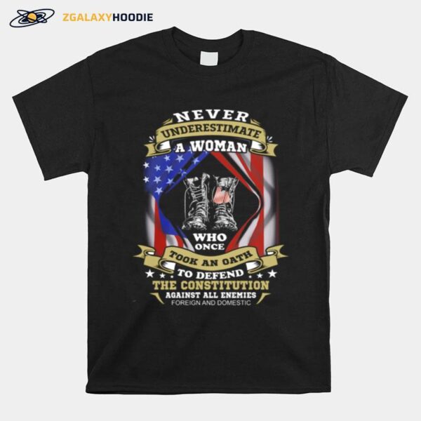 Never Underestimate A Woman Who Once Took An Oath American Flag T-Shirt