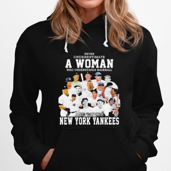 Never Underestimate A Woman Who Understand And Loves New York Yankees Hoodie