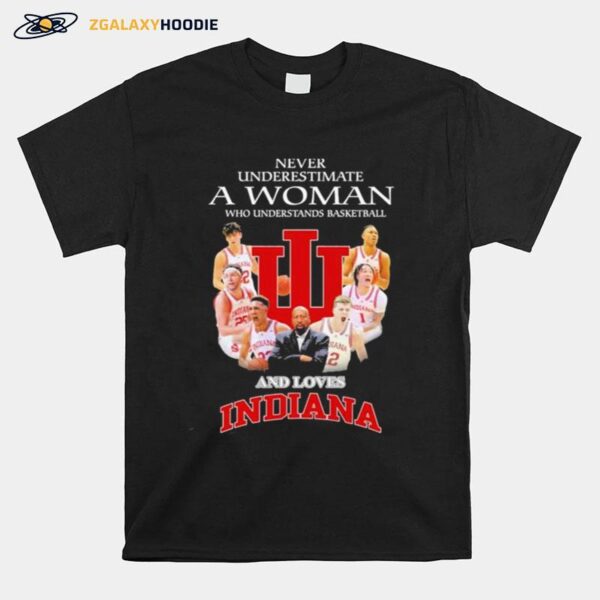 Never Underestimate A Woman Who Understand Basketball And Loves Indiana Hoosiers Mens Basketball T-Shirt