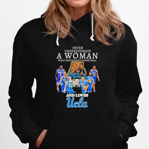 Never Underestimate A Woman Who Understand Basketball And Loves Ucla Bruins Mens Basketball Hoodie