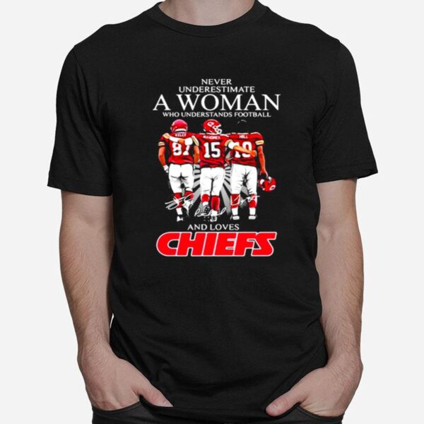 Never Underestimate A Woman Who Understand Football And Loves Chiefs T-Shirt