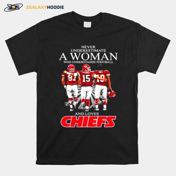 Never Underestimate A Woman Who Understand Football And Loves Chiefs T-Shirt