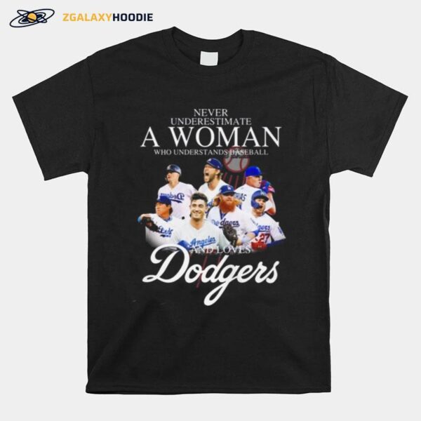 Never Underestimate A Woman Who Understands Baseball And Loves New York Dodgers T-Shirt