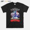 Never Underestimate A Woman Who Understands Baseball And Loves Toronto Blue Jays World Series 1992 1993 Signatures T-Shirt