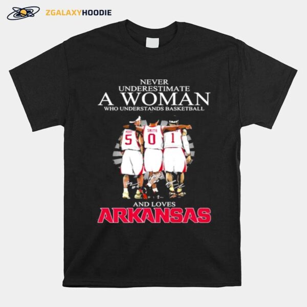 Never Underestimate A Woman Who Understands Basketball And Loves Arkansas T-Shirt