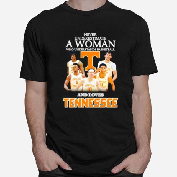 Never Underestimate A Woman Who Understands Basketball And Loves Tennessee T-Shirt