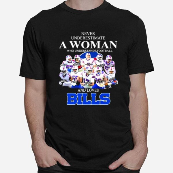 Never Underestimate A Woman Who Understands Football And Loves Bills Symbol Buffalo T-Shirt