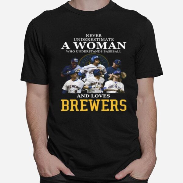 Never Underestimate A Woman Who Understands Football And Loves Brewers T-Shirt