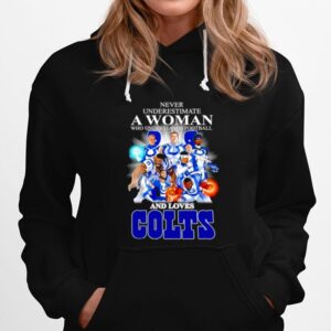 Never Underestimate A Woman Who Understands Football And Loves Colts Unisex Hoodie