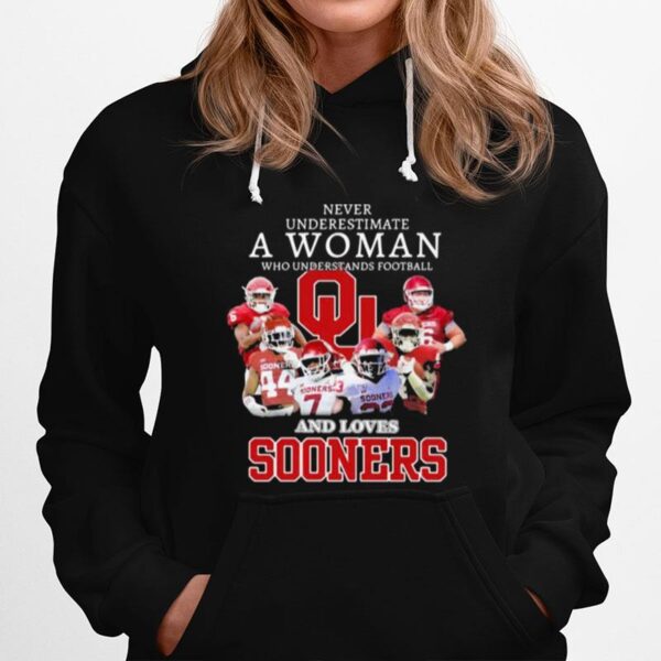 Never Underestimate A Woman Who Understands Football And Loves Sooners Football Hoodie