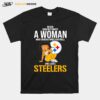 Never Underestimate A Woman Who Understands Football And Loves Steels T-Shirt