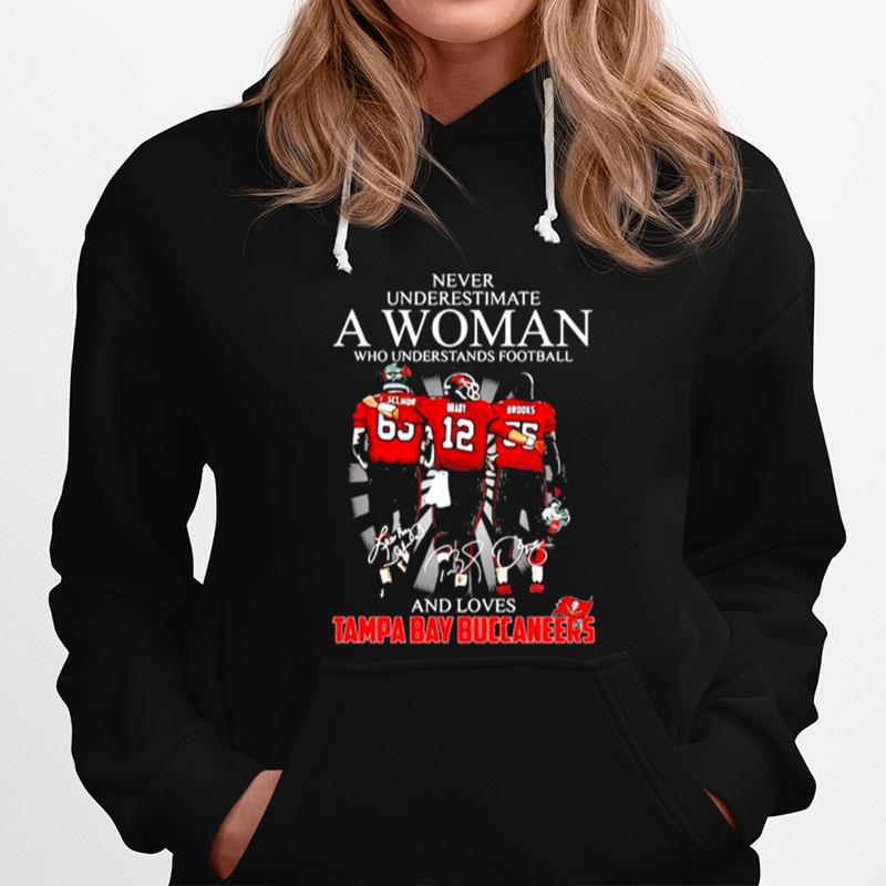 Never Underestimate A Woman Who Understands Football And Loves Tampa Bay Buccaneers Team Hoodie