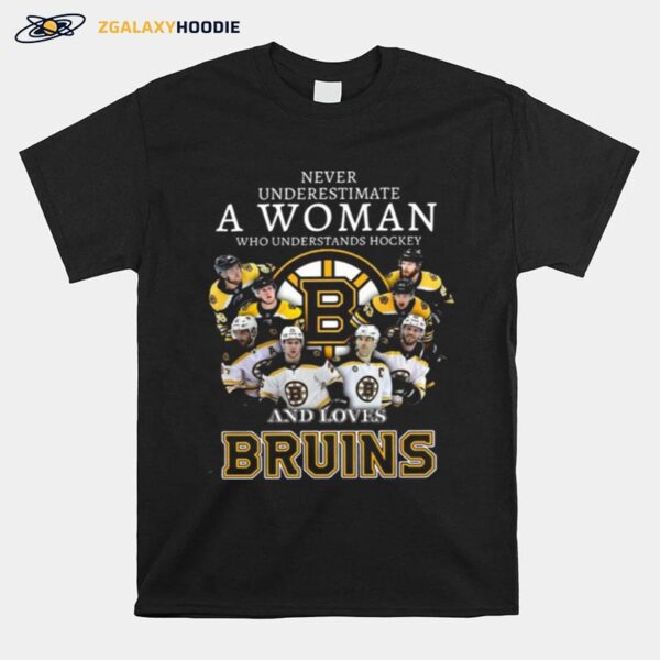 Never Underestimate A Woman Who Understands Hockey And Love Boston Bruins T-Shirt