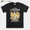 Never Underestimate A Woman Who Understands Hockey And Loves Golden Knights Vegas Signatures T-Shirt