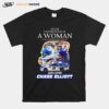 Never Underestimate A Woman Who Understands Nascar And Loves Chase Elliott 2022 T-Shirt