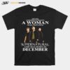 Never Underestimate A Woman Who Watches Supernatural And Was Born In December T-Shirt