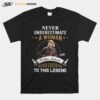 Never Underestimate A Woman Willie Nelson Who Listens To This Legend T-Shirt