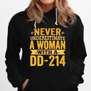 Never Underestimate A Woman With A Dd 214 Female Tee Hoodie