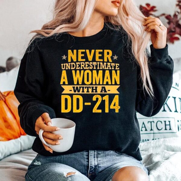 Never Underestimate A Woman With A Dd 214 Female Tee Sweater