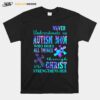 Never Underestimate An Autism Mom Who Does All Things Through Who Christ Strengthens Her T-Shirt