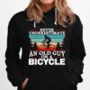 Never Underestimate An Old Guy On Cycling Man Vintage Hoodie