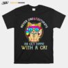 Never Underestimate An Old Hippie With A Cat T-Shirt