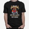 Never Underestimate An Old Lady Who Loves Motorcycle And Was Born In October T-Shirt