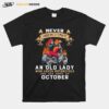 Never Underestimate An Old Lady Who Loves Motorcycle And Was Born In October T-Shirt