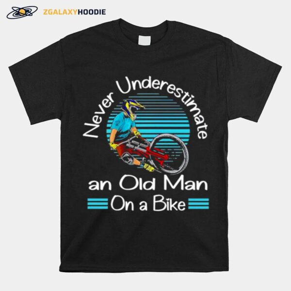 Never Underestimate An Old Man On A Bike T-Shirt