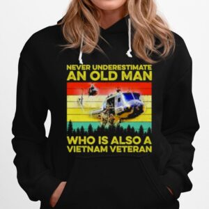 Never Underestimate An Old Man Who Is Also A Vietnam Veteran Vintage Hoodie