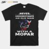 Never Underestimate An Old Man With A Mopar T-Shirt