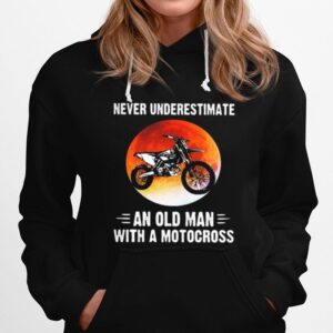 Never Underestimate An Old Man With A Motocross Sunset Hoodie