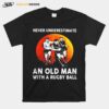 Never Underestimate An Old Man With A Rugby Ball Sunset T-Shirt
