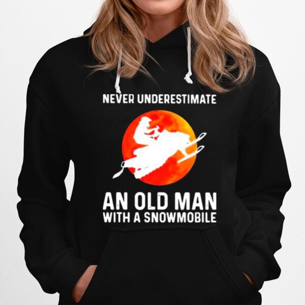 Never Underestimate An Old Man With A Snowmobile Blood Moon Hoodie