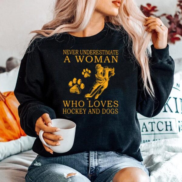 Never Underestimate An Old Woman Who Loves Hockey And Dogs Sweater