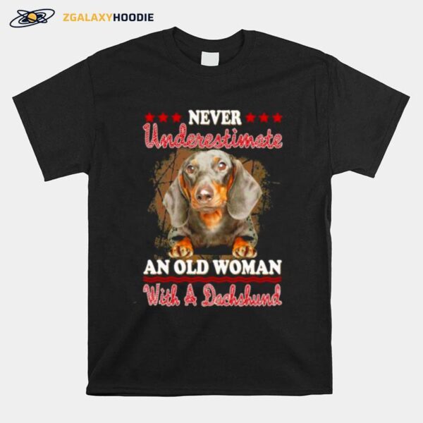 Never Underestimate An Old Woman With A Dachshund T-Shirt