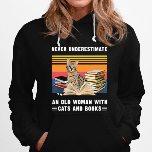 Never Underestimate An Old Woman With Cats And Books Savannah Cat Vintage Retro Hoodie