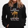 Never Underestimate And Old Woman Who Loves Moose Hoodie